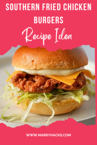 Southern Fried Chicken Burgers Recipe: Crispy, Juicy & Irresistible